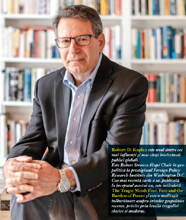 Interviu Robert D. Kaplan / „În viață este totul despre hărți și geografie, până când totul este despre Shakespeare”