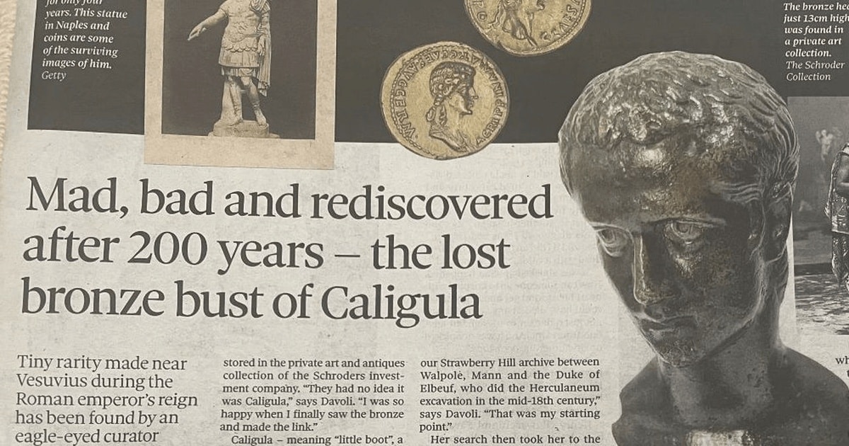 Un bust din bronz al împăratului roman Caligula, redescoperit după 200 de ani