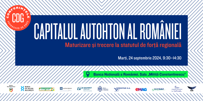 Înscrieri deschise: Conferința CDG ”Capitalul autohton al României – maturizare și trecere la statutul de forță regională”. 24 septembrie