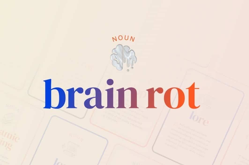 „Brain rot” – Cuvântul Oxford al anului 2024 -reflectă ”conținutul care absoarbe mintea” de pe reţelele de socializare