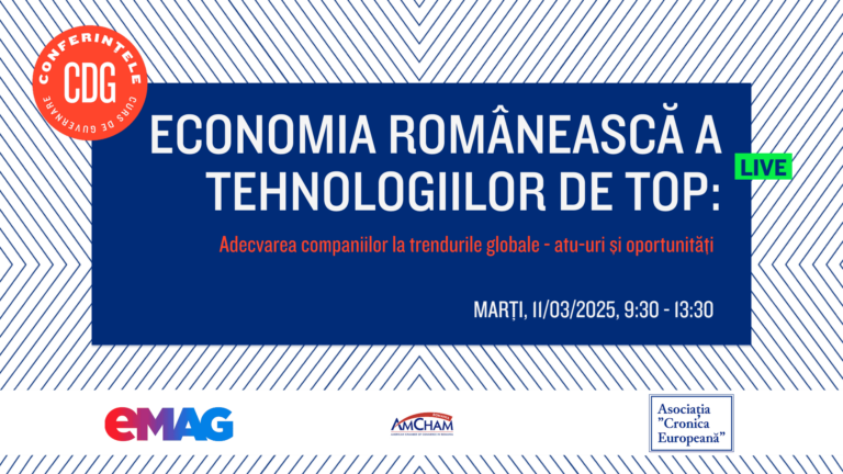 Înscrieri deschise / Conferința CDG ”Economia românească a tehnologiilor de top: adecvarea la trendurile globale – atu-uri și oportunități”. 11 martie 2025