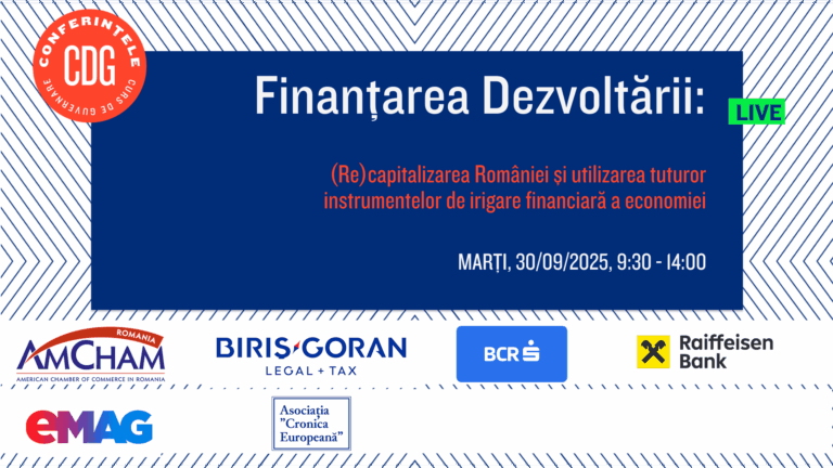 Înscrieri deschise: Conferința live online „Finanțarea Dezvoltării: (Re)capitalizarea României și utilizarea instrumentelor de irigare financiară a economiei”. Marți, 30 septembrie 2025, orele 09:30 – 14:00