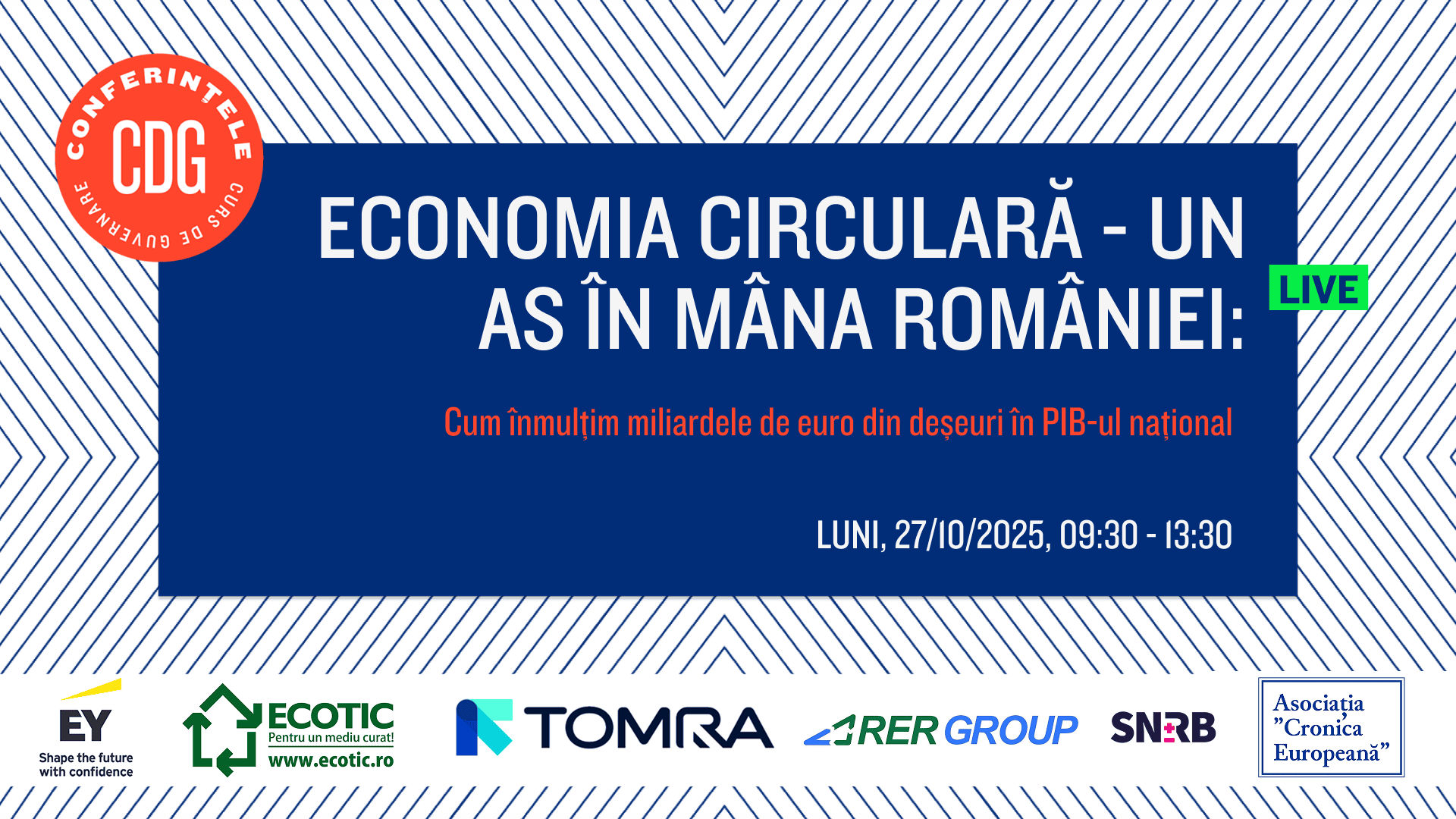 Înscrieri deschise / Conferința: Economia circulară – un AS în mâna României: Cum înmulțim miliardele de euro din deșeuri în PIB-ul național. 27 octombrie 2025, orele 09:30 – 13:30