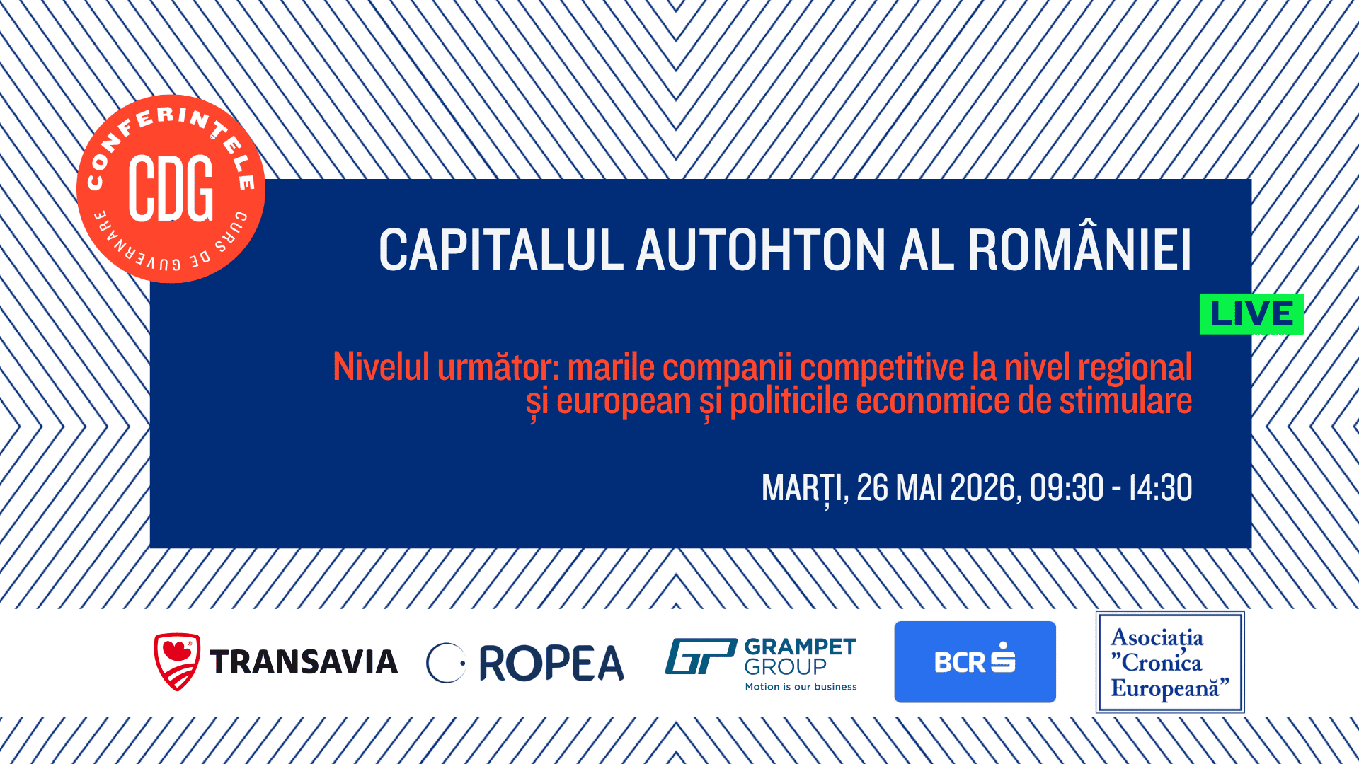 Înscrieri deschise / Capitalul autohton al României – nivelul urmǎtor: marile companii competitive la nivel regional şi european și politicile economice de stimulare. 26 mai 2026, orele 09:30 – 14:30